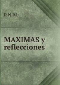 MAXIMAS y reflecciones