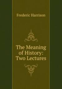 The Meaning of History: Two Lectures