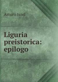 Liguria preistorica: epilogo