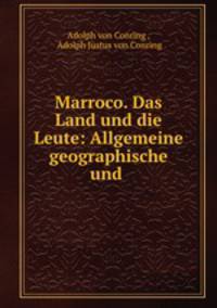 Marroco. Das Land und die Leute: Allgemeine geographische und .
