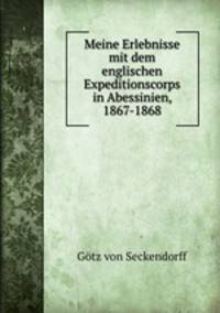 Meine Erlebnisse mit dem englischen Expeditionscorps in Abessinien, 1867-1868