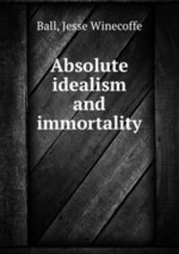 Absolute idealism and immortality