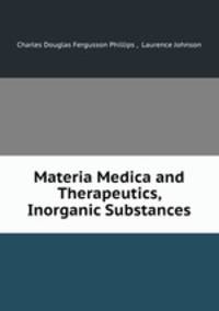 Materia Medica and Therapeutics, Inorganic Substances