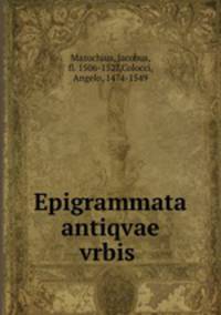 Epigrammata antiqvae vrbis