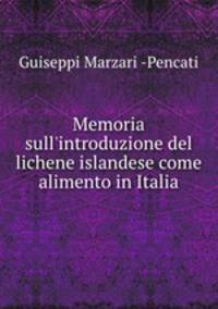 Memoria sull`introduzione del lichene islandese come alimento in Italia
