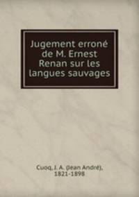 Jugement errone de M. Ernest Renan sur les langues sauvages