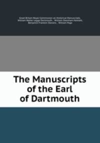 The Manuscripts of the Earl of Dartmouth