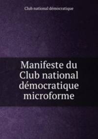 Manifeste du Club national democratique microforme