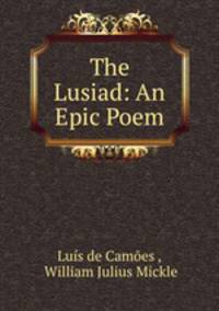 The Lusiad: An Epic Poem