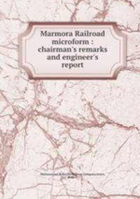 Marmora Railroad microform : chairman