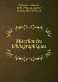 Miscellane?es bibliographiques