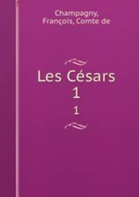 Les Csars. 1
