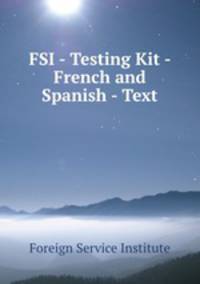 FSI - Testing Kit - French and Spanish - Text