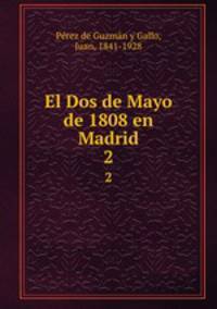 El Dos de Mayo de 1808 en Madrid. 2