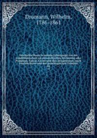 Geschichte Roms in seinem Uebergange von der republikanischen zur monarchischen Verfassung oder Pompejus, Caesar, Cicero und ihre Zeitgenossen; nach Geschlechtern und mit genealogischen Tabellen. 04
