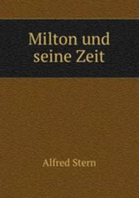 Milton und seine Zeit