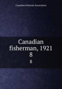 Canadian fisherman, 1921. 8