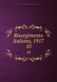 Risorgimento Italiano, 1917. 10