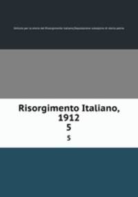 Risorgimento Italiano, 1912. 5