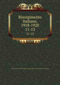 Risorgimento Italiano, 1918-1920. 11-13