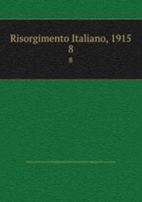 Risorgimento Italiano, 1915. 8