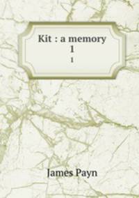 Kit : a memory. 1