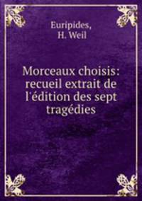 Morceaux choisis: recueil extrait de l