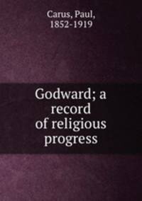 Godward; a record of religious progress