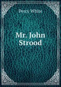 Mr. John Strood