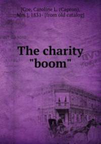 The charity "boom"