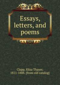 Essays, letters, and poems