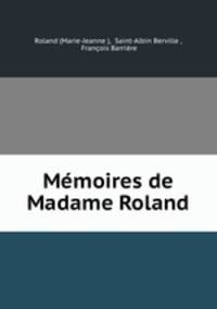 Memoires de Madame Roland