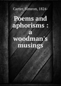 Poems and aphorisms : a woodman