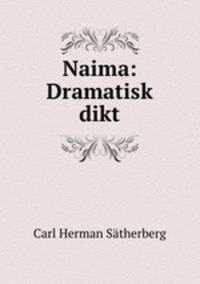 Naima: Dramatisk dikt