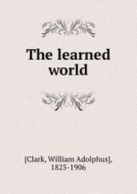 The learned world