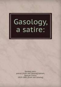 Gasology, a satire:
