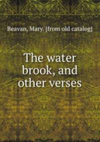 The water brook, and other verses
