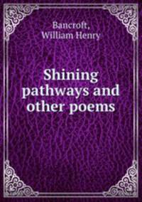 Shining pathways and other poems