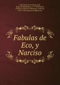 Fabulas de Eco, y Narciso