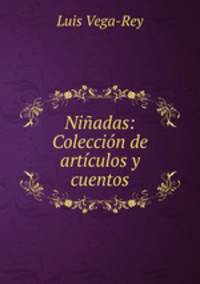 Ninadas: Coleccion de articulos y cuentos