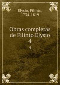 Obras completas de Filinto Elysio. 4