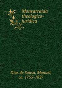 Monsarraida theologico-juridica