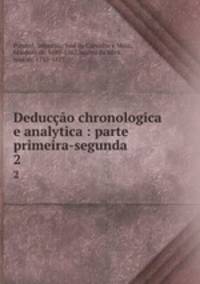 Deduco chronologica e analytica : parte primeira-segunda .. 2