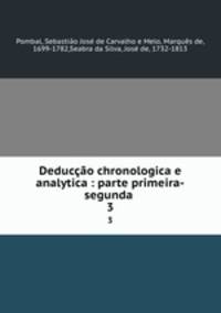Deduco chronologica e analytica : parte primeira-segunda .. 3