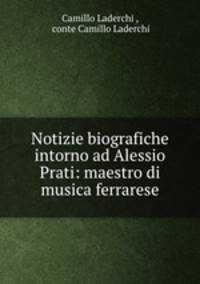 Notizie biografiche intorno ad Alessio Prati: maestro di musica ferrarese