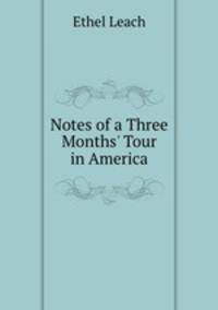 Notes of a Three Months