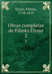 Obras completas de Filinto Elysio. 2