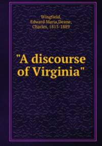 "A discourse of Virginia"
