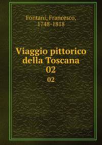 Viaggio pittorico della Toscana. 02