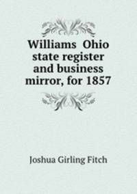 Williams ?Ohio state register and business mirror, for 1857
